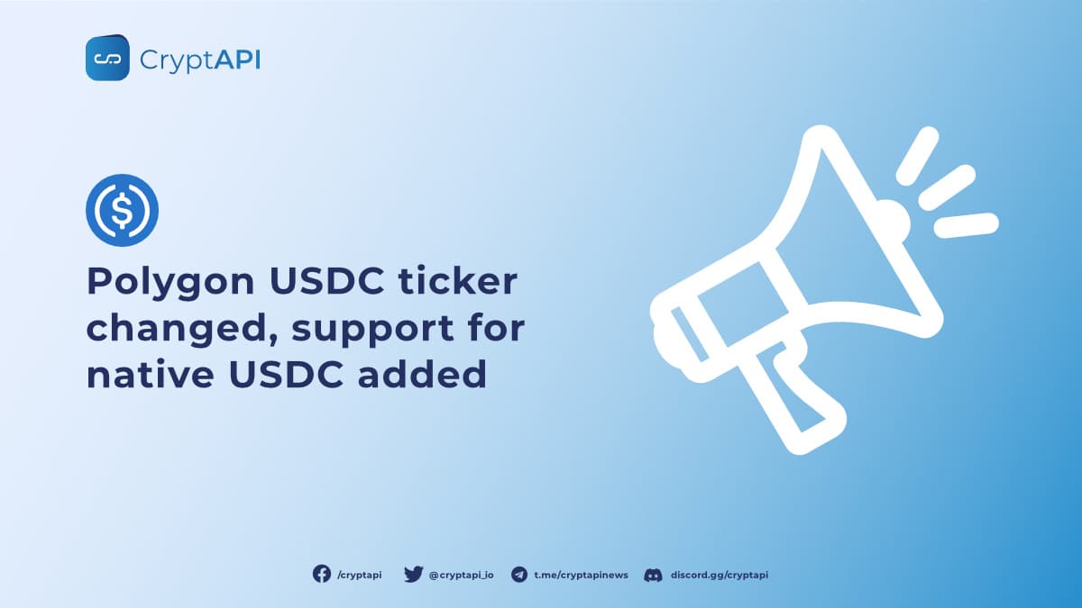 Important: Polygon USDC ticker changed, support for native USDC added