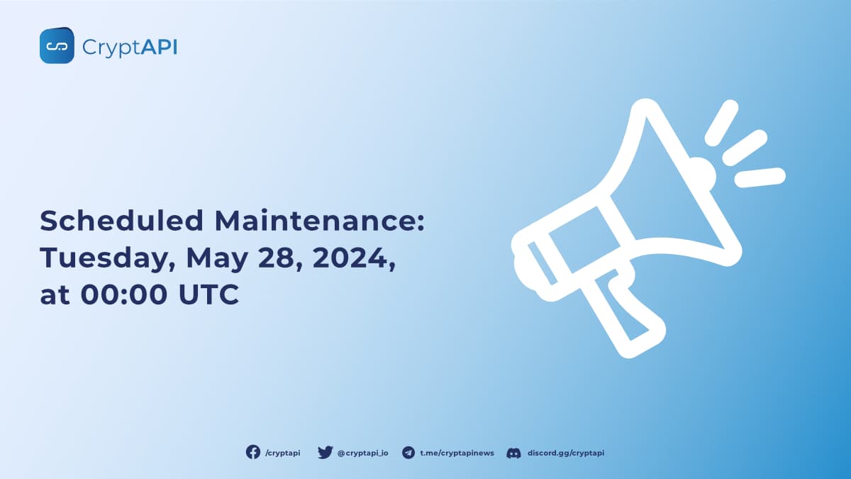 Scheduled Maintenance: Tuesday, May 28, 2024, at 00:00 UTC